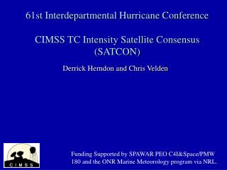 61st Interdepartmental Hurricane Conference CIMSS TC Intensity Satellite Consensus (SATCON)