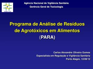 Programa de Análise de Resíduos de Agrotóxicos em Alimentos ( PARA)