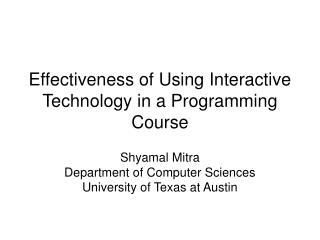 Effectiveness of Using Interactive Technology in a Programming Course