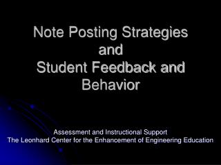 Note Posting Strategies and Student Feedback and Behavior