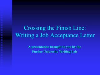 Crossing the Finish Line: Writing a Job Acceptance Letter