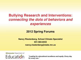 Bullying Research and Interventions: connecting the dots of behaviors and experiences