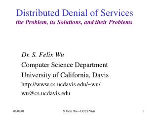 Distributed Denial of Services the Problem, its Solutions, and their Problems