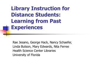 Library Instruction for Distance Students: Learning from Past Experiences