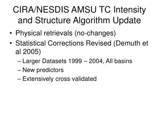 CIRA/NESDIS AMSU TC Intensity and Structure Algorithm Update
