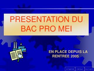 PRESENTATION DU BAC PRO MEI