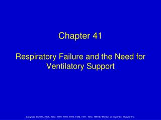 Chapter 41 Respiratory Failure and the Need for Ventilatory Support