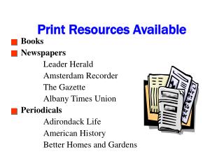 Print Resources Available