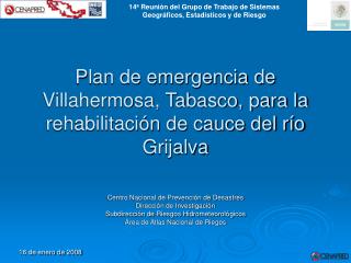 Plan de emergencia de Villahermosa, Tabasco, para la rehabilitación de cauce del río Grijalva