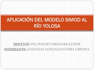 APLICACIÓN DEL MODELO SIMOD AL RÍO YOLOSA