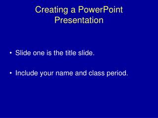 Creating a PowerPoint Presentation