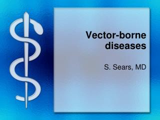 Vector-borne diseases