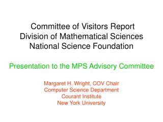 Committee of Visitors Report Division of Mathematical Sciences National Science Foundation