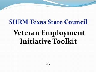 SHRM Texas State Council Veteran Employment Initiative Toolkit