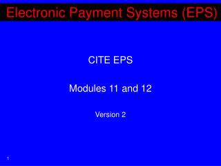 Electronic Payment Systems (EPS)