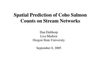 Spatial Prediction of Coho Salmon Counts on Stream Networks