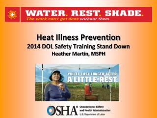 Heat Illness Prevention 2014 DOL Safety Training Stand Down Heather Martin, MSPH