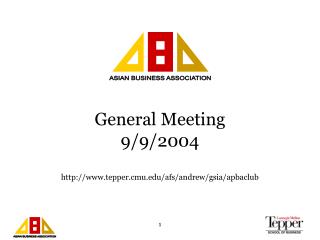 General Meeting 9/9/2004 tepper.cmu/afs/andrew/gsia/apbaclub