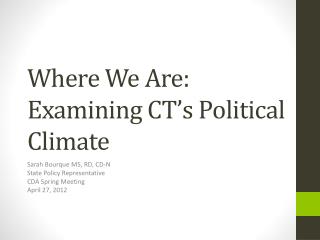 Where We A re: Examining CT’s Political Climate