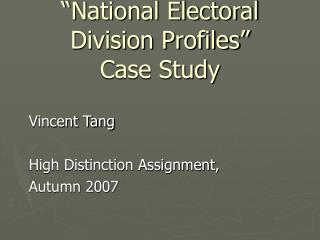 “National Electoral Division Profiles” Case Study