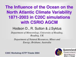 Hodson D., R. Sutton &amp; J.Syktus Department of Meteorology, University of Reading, Reading, UK