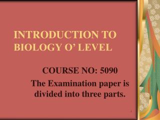 INTRODUCTION TO BIOLOGY O’ LEVEL