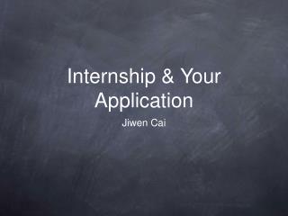 Internship &amp; Your Application