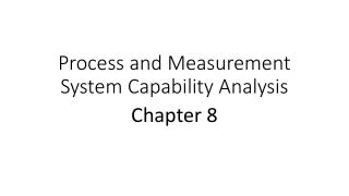 Process and Measurement System Capability Analysis
