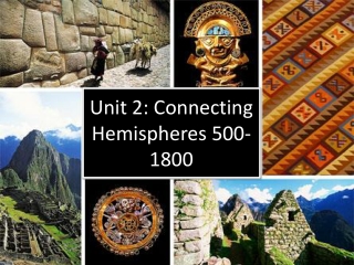 Unit 2: Connecting Hemispheres 500-1800