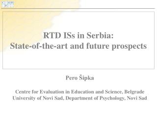 RTD ISs in Serbia: State-of-the-art and future prospects