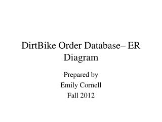 DirtBike Order Database– ER Diagram