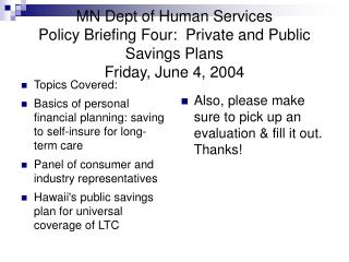 Topics Covered: Basics of personal financial planning: saving to self-insure for long-term care