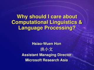 Why should I care about Computational Linguistics &amp; Language Processing?