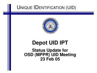 Depot UID IPT Status Update for OSD (MPPR) UID Meeting 23 Feb 05