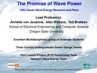 The Promise of Wave Power OSU Ocean Wave Energy Research and Plans