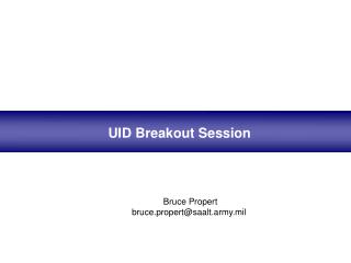 UID Breakout Session