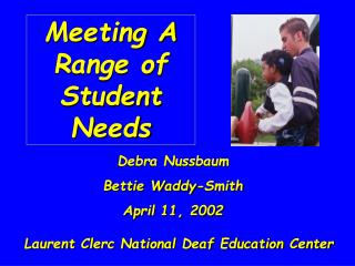 Meeting A Range of Student Needs