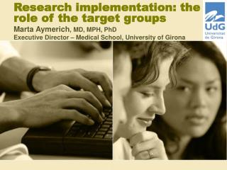 Research implementation: the role of the target groups
