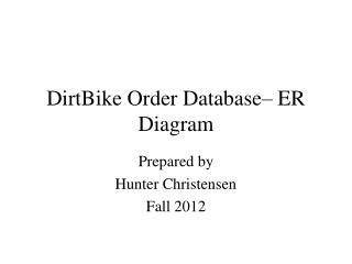 DirtBike Order Database– ER Diagram