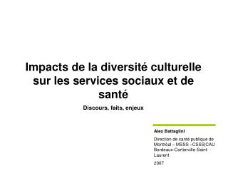 Impacts de la diversité culturelle sur les services sociaux et de santé Discours, faits, enjeux