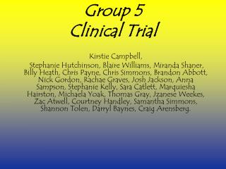 Group 5 Clinical Trial