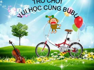 VUI HỌC CÙNG BUBU Tên : Trần Thị Thúy Ngân MSSV:109319118 Phan Huỳnh Nguyệt MSSV:109319134