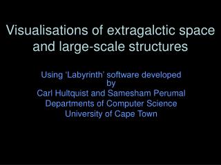 Visualisations of extragalctic space and large-scale structures