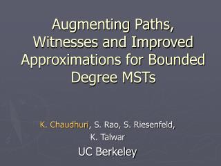 Augmenting Paths, Witnesses and Improved Approximations for Bounded Degree MSTs