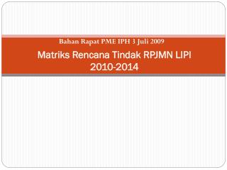 Matriks Rencana Tindak RPJMN LIPI 2010-2014