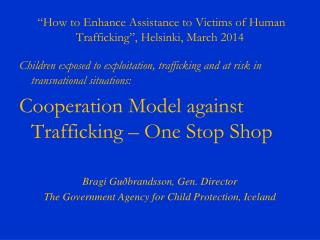 “How to Enhance Assistance to Victims of Human Trafficking”, Helsinki, March 2014
