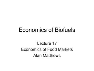 Economics of Biofuels