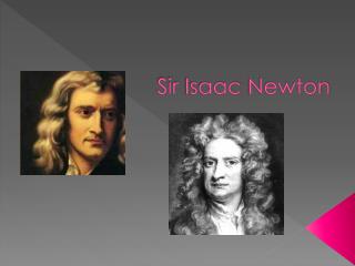 Sir Isaac Newton