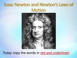 Isaac Newton and Newton’s Laws of Motion