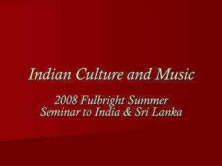 Indian Culture and Music